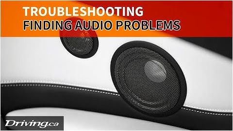 How to check for blown car stereo speakers in 90 seconds | Driving.ca