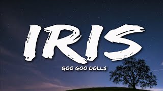 Goo Goo Dolls  Iris (Lyrics)