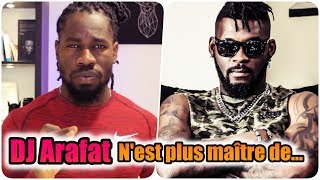 ⛔ DJ ARAFAT n'est plus maître de ses propres décisions _ Willstephe