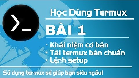 Học Termux Cơ Bản Chi Tiết - Bài 1 | Đăng EAGLE