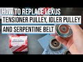 2010 Lexus RX 350 Tensioner Pulley, Idler and Serpentine Belt Replacement, 120000 mile service