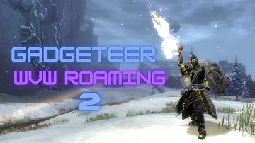 WvW Gadgeteer Roaming 2