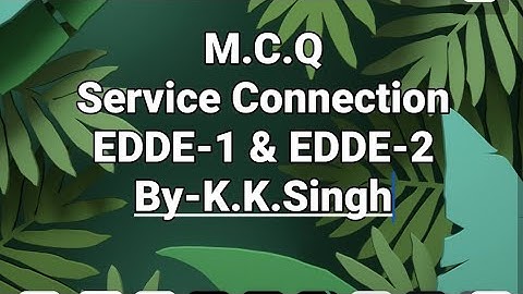 EDDE-1 & EDDE-2 M.C.Q For Service connection