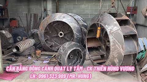Cân Bằng Động Cánh Quạt Ly Tâm - Balance Centrifugal Fan