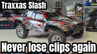 the best way to stop losing body clips on your Traxxas slash