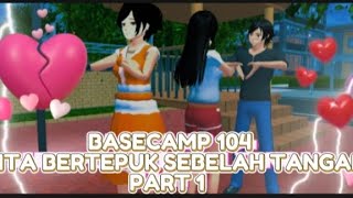 DRAMA SAKURA SCHOOL SIMULATOR/ BASECAMP 104 / CINTA BERTEPUK SEBELAH TANGAN PART 1