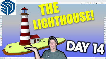 Learn SketchUp in 30 Days DAY 14 - The Lighthouse