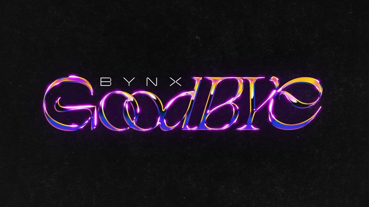 YouTube पर BYNX- Goodbye देखें