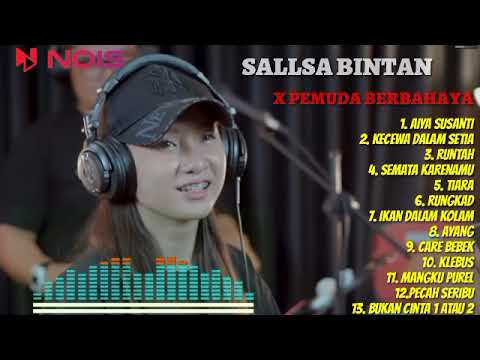 AIYA SUSANTI | 3PEMUDA BERBAHAYA FT. SALLSA BINTAN FULL ALBUM TERBARU 2023 #rumahlagu #sallsabintan