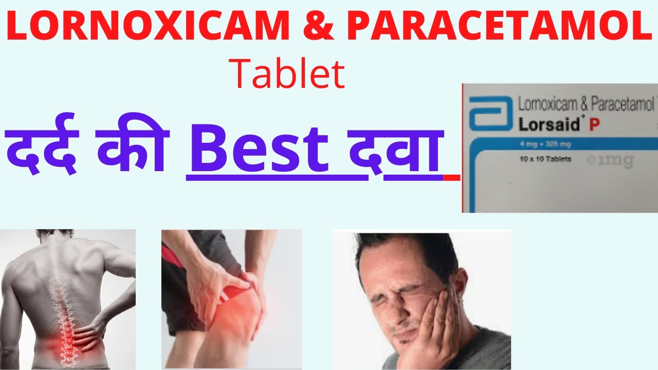 lornoxicam with paracetamol tablet Uses, Benefits, Side effects and