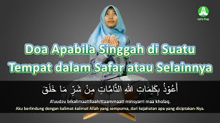 Doa Apabila Singgah di Suatu Tempat dalam Safar Lengkap Arab, Latin dan Artinya