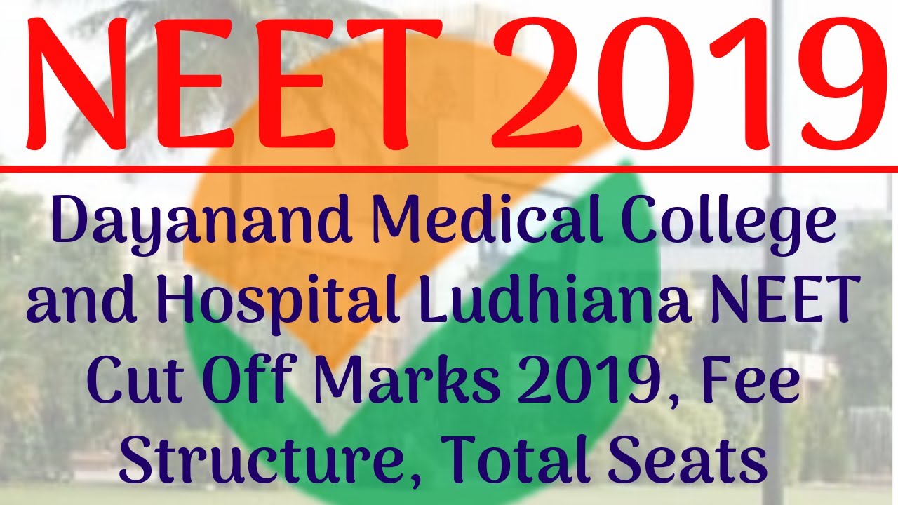 Dayanand Medical College And Hospital Ludhiana NEET Cut Off Marks 2019 dayanand-medical-college-and-hospital-ludhiana-neet-cut-off-marks-2019