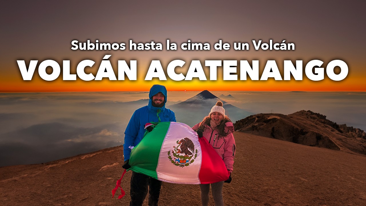 VOLCAN ACATENANGO: El Volcán más Activo de Centroamerica | Guatemala #2