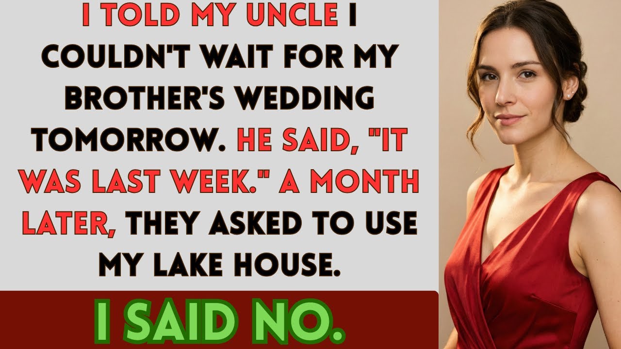 My Brother Didn’t Invite Me to His Wedding. A Month Later, He Asked to Use My Lake House…