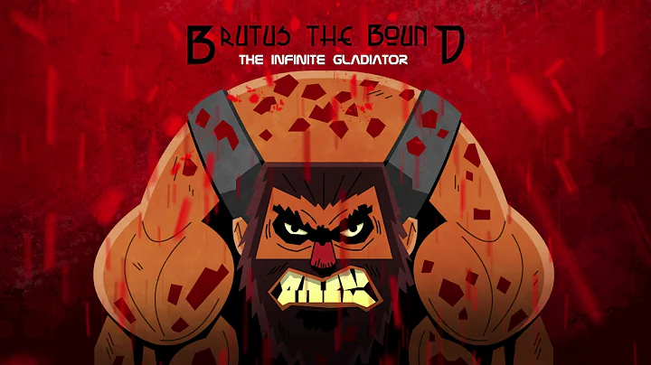 BRUTUS the BOUND: The Infinite Gladiator