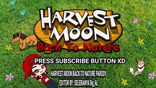 Parody Harvest Moon Back To Nature || Harvest Moon: Back To Nature Indonesia (Video Game) || PART #1