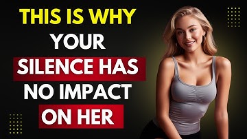 Why Your Silence Doesn’t Affect Her: Stoic Strategies To Take Control (What To Do Next)