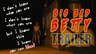 Big Bad Betty Teaser Trailer 2025 Creature Feature Horror