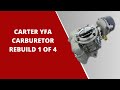Carter yfa carburetor rebuild part 1 of 4