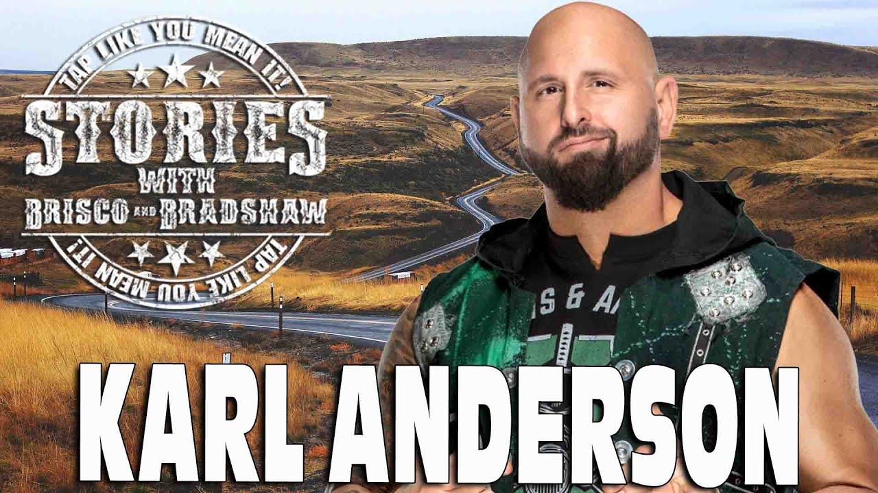 Karl Anderson *New Episode* Stories with Brisco and Bradshaw