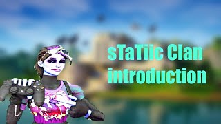 sTaTiic Clan introduction...