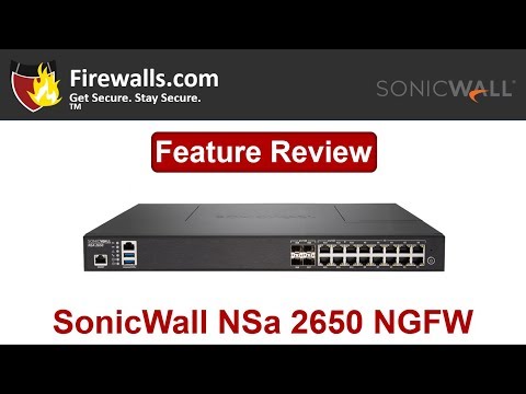 SonicWall NSa 2650 Review: An Overview of Features, Benefits, & Specs