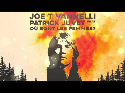 Joe T Vannelli feat. Patrick Juvet - ou sont les femmes ?