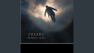 Cycles (feat. Prophecy)