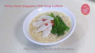 Prima Taste Singapore Fish Soup Lamian Cooking Video