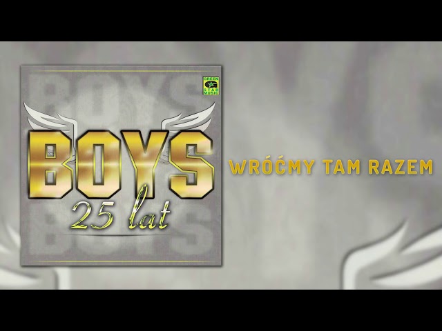 BOYS - Wróæmy tam razem