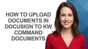 How to Upload Documents In Docusign to Kw Command Documents - AshleyHowTo
