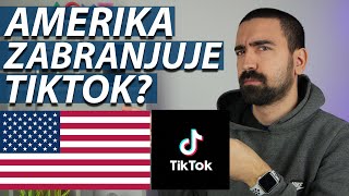 ZAŠTO AMERIKANCI ZABRANJUJU TIKTOK?