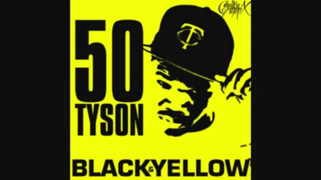 50 Tyson - Black & Yellow (Remix)