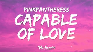 PinkPantheress - Capable of love (Lyrics)