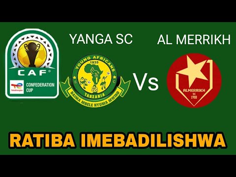 CAF Watangaza Muda Huu Mabadiriko Ya MECHI Ya Marudiano YANGA Na AL MERRIKH KUCHEZWA SIKU HII