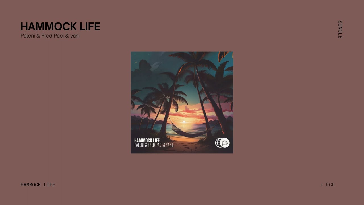 Paleni & Fred Paci & yani - Hammock Life