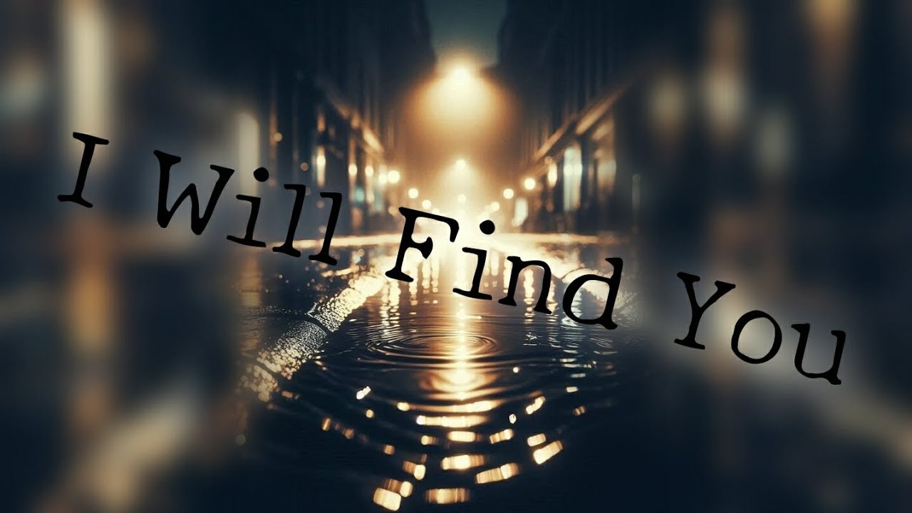 I Will Find You