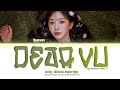 HAEWON 해원 Déjà Vu Org Olivia Rodrigo Lyrics Color Coded Lyrics 