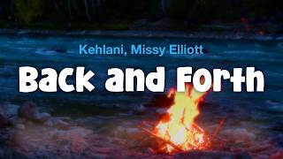 Kehlani, Missy Elliott - Back and Forth (Lyric Video)