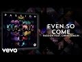 Passion - Even So Come (Lyrics And Chords/Live) ft. Chris Tomlin