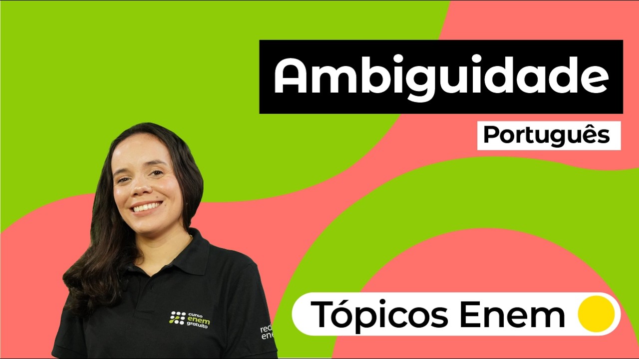 Tópicos Enem: Ambiguidade | Português