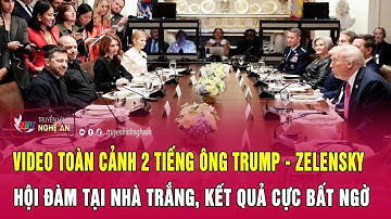Video toàn cảnh 2 tiếng ông Trump - Zelensky hội đàm tại Nhà Trắng, kết quả cực bất ngờ