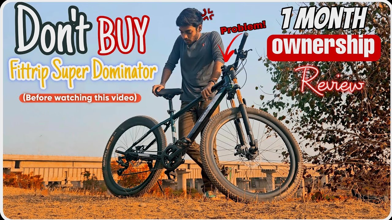 1 MONTH OWNERSHIP REVIEW OF FITTRIP SUPER DOMINATOR 🌚 | BEST MTB UNDER 17K✨️