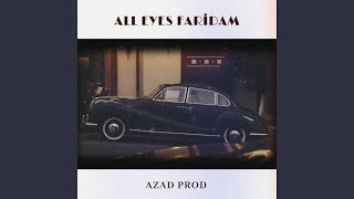 All Eyes Faridam - Azad Prod