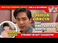 EXCLUSIVE! JOSHUA GARCIA, NAGSALITA NA TUNGKOL SA BABAING NALI-LINK SA KANYA!