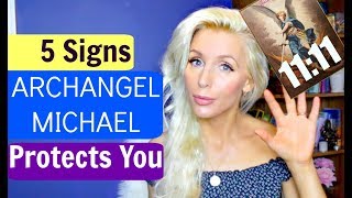 5 Signs ARCHANGEL MICHAEL Is Protecting You