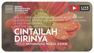 CINTAILAH DIRINYA | Riyaadhush Shaalihiin
