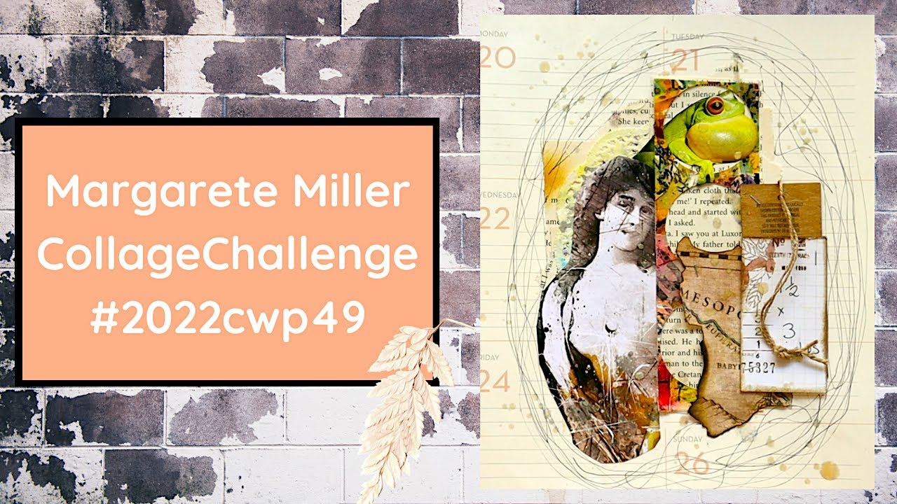 #2022cwp49 MARGARETE MILLER COLLAGE CHALLENGE WEEK 49 - YouTube