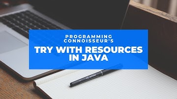 Java try with resources | Java 8 | Java 7 | try -catch finally blocks in java | Java tutorial