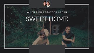 WHEN TWO POTATOES ARE INE: SWEET HOME by Nana & Hotaru 141 views 2 years ago 2 minutes, 54 seconds